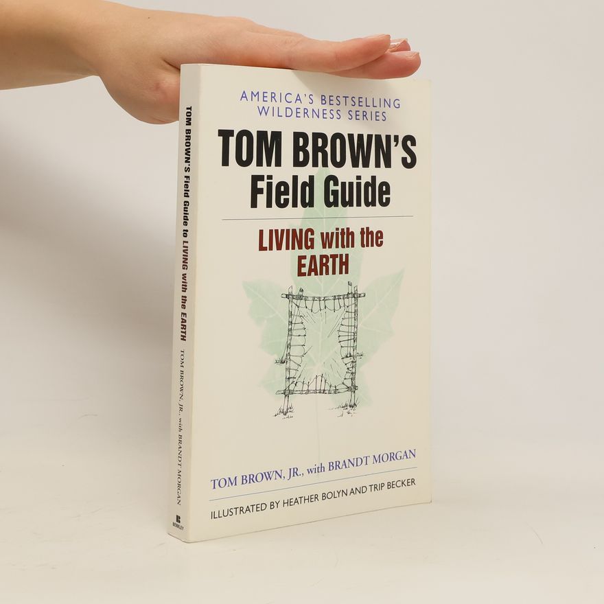 Tom Brown Tom Brown's Field Guide to Living with the Earth