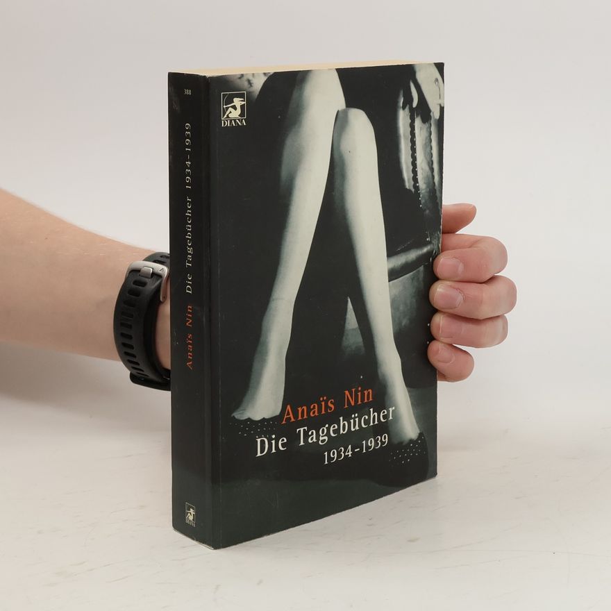 Anaïs Nin Die Tagebücher 1934 - 1939.