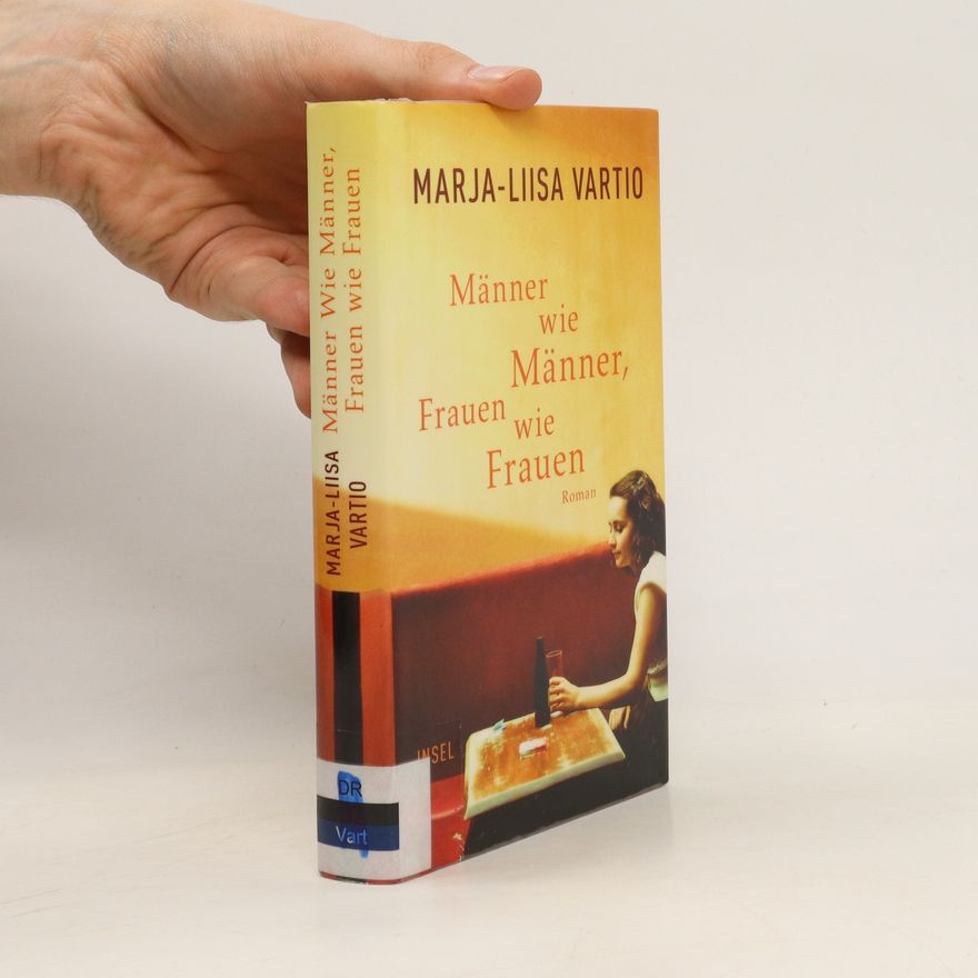 Marja Liisa Vartio Männer wie Männer, Frauen wie Frauen
