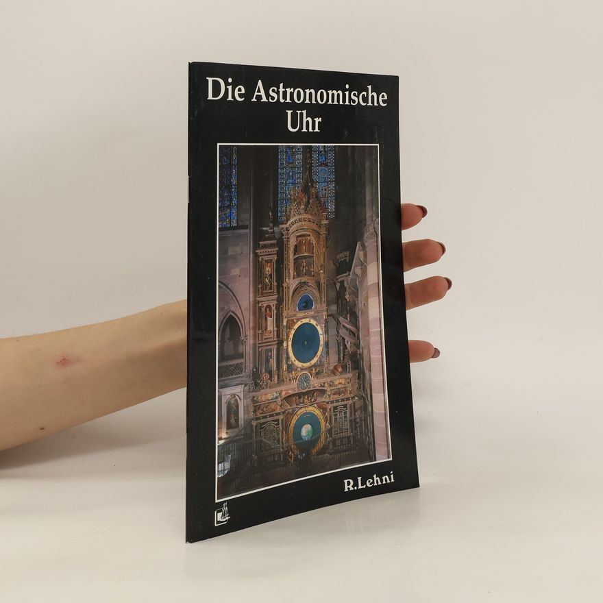 Roger Lehni Die Astronomische Uhr