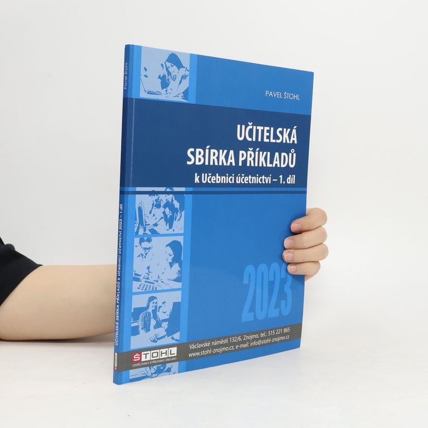 Pavel Štohl Učitelská sbírka příkladů. K učebnici účetnictví - 1. díl