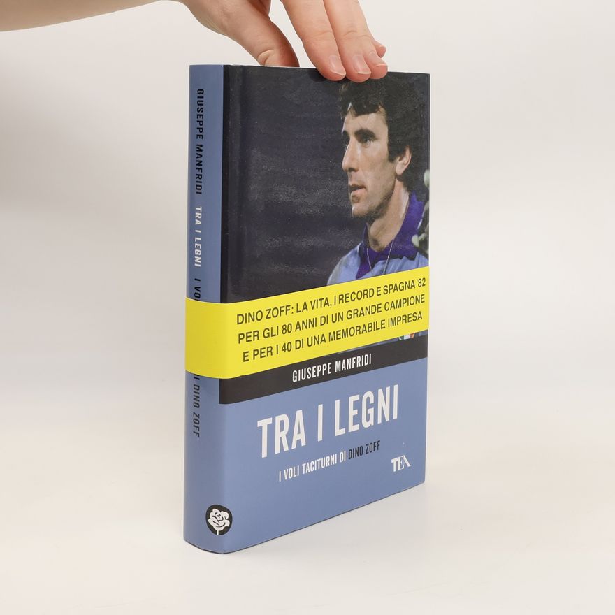 Giuseppe Manfridi Tra i legni. I voli taciturni di Dino Zoff