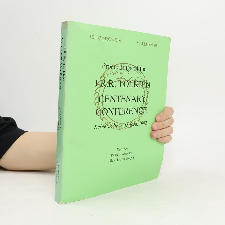 Glen GoodKnight Proceedings of the J.R.R. Tolkien Centenary Conference