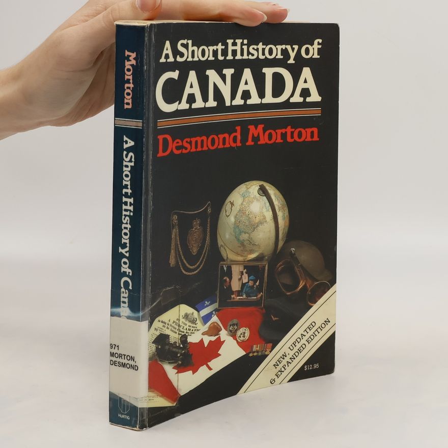 Desmond Morton A Short History of Canada