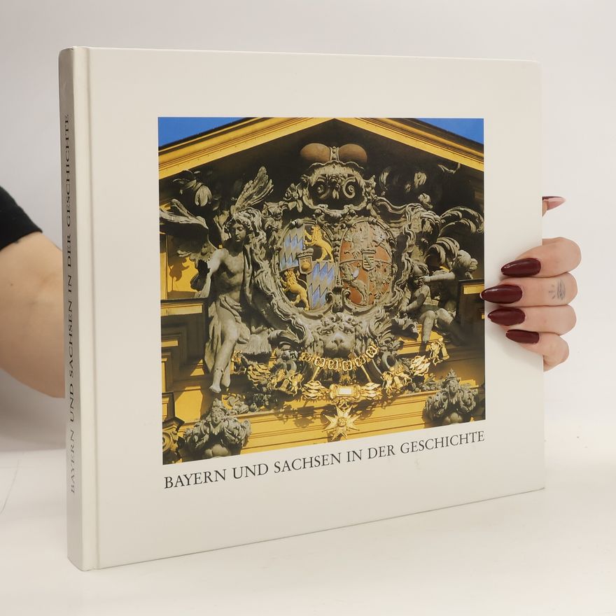 Hermann Rumschöttel Bayern und Sachsen in der Geschichte