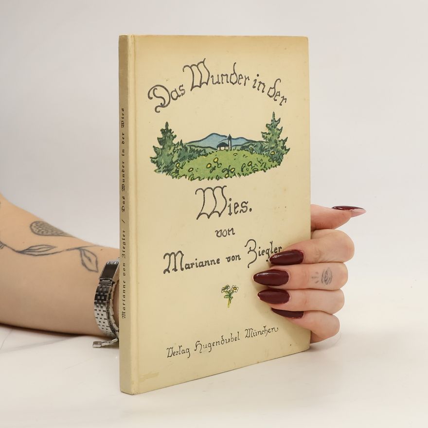 Marianne von Riegler Das Wunder in der Wies