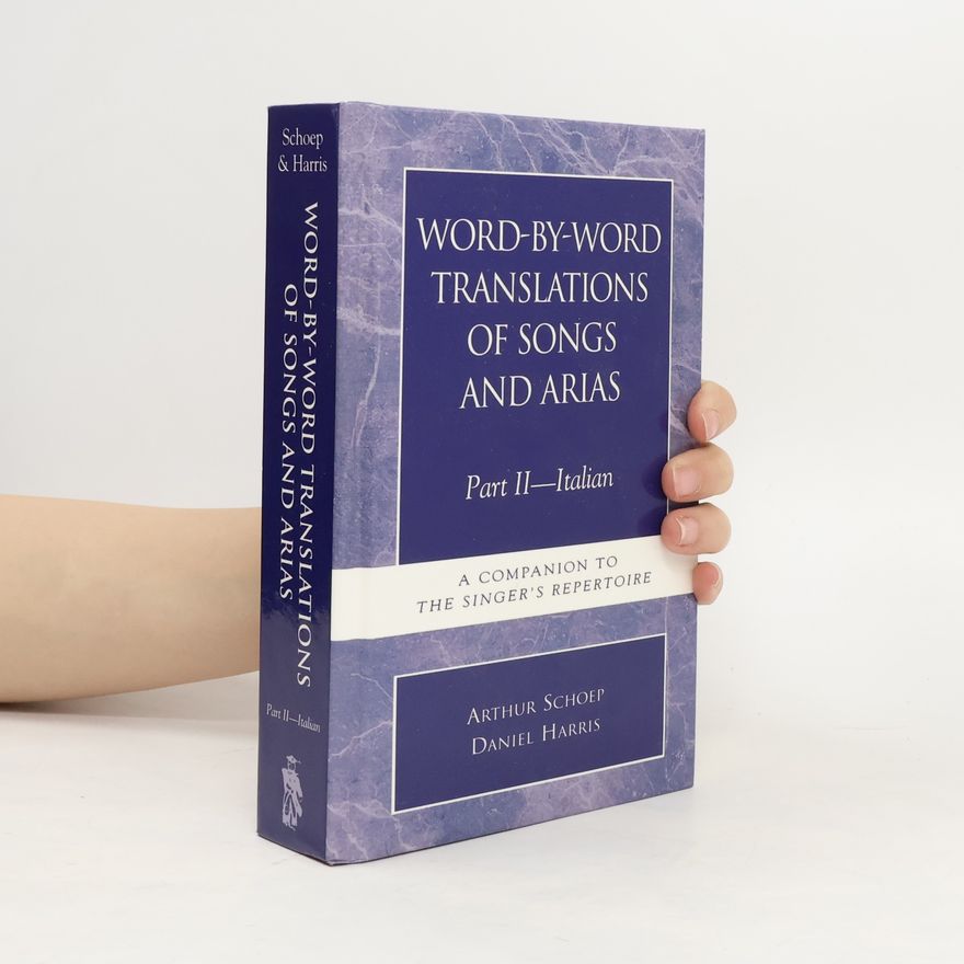 Daniel Harris Word-by-word Translations of Songs and Arias: Italian