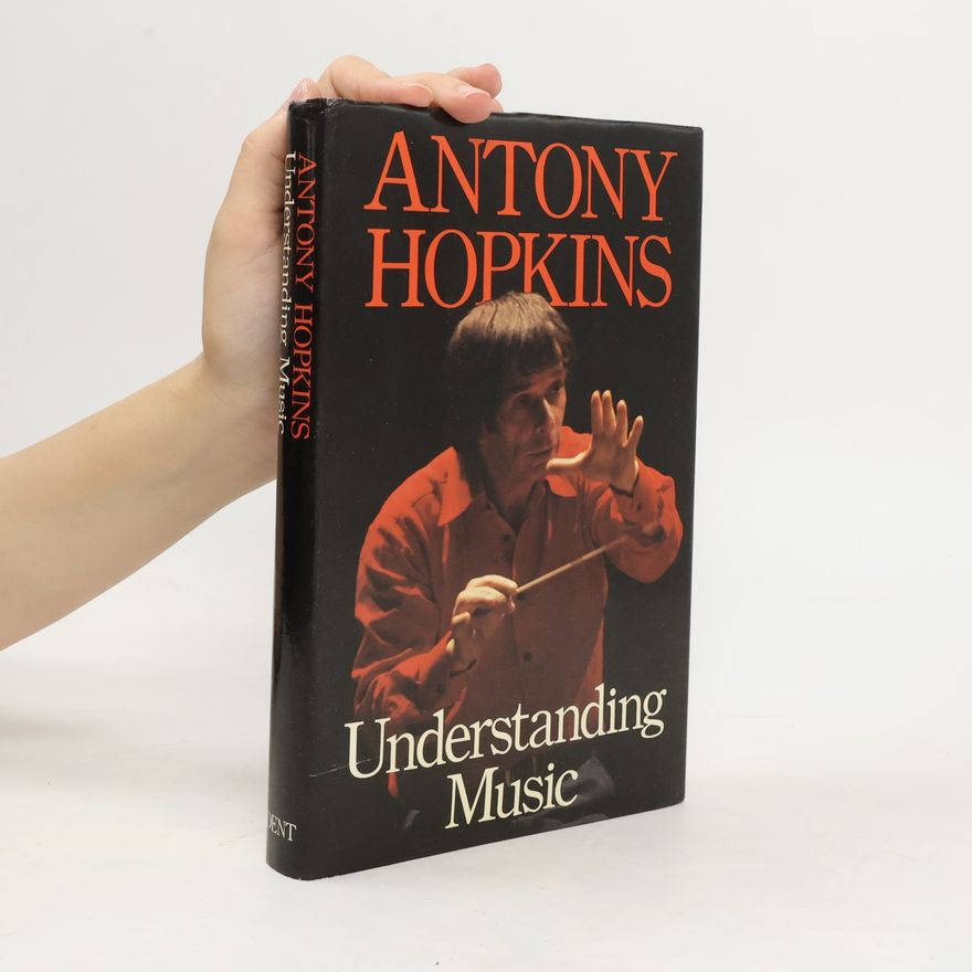 Antony Hopkins Understanding Music