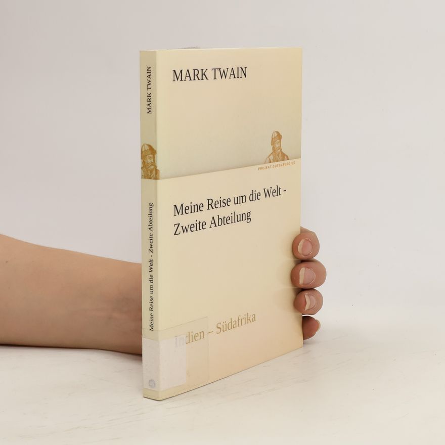 Mark Twain Meine Reise um die Welt - Zweite Abteilung