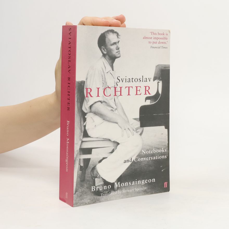 Bruno Monsaingeon Sviatoslav Richter