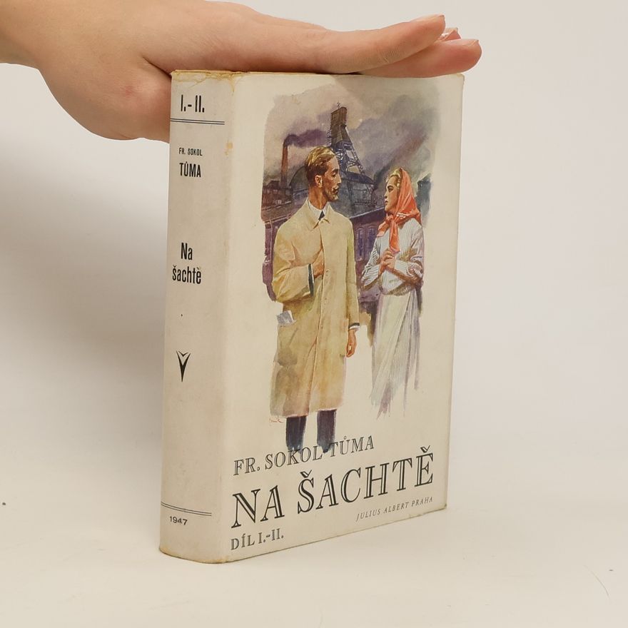 František Sokol Tůma Na šachtě I.