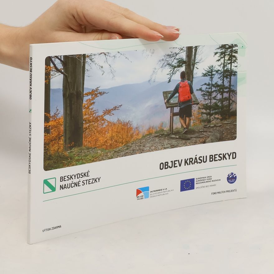 Kolektiv autorů Objev krásu Beskyd. Beskydské naučné stezky Beskydské naučné stezky