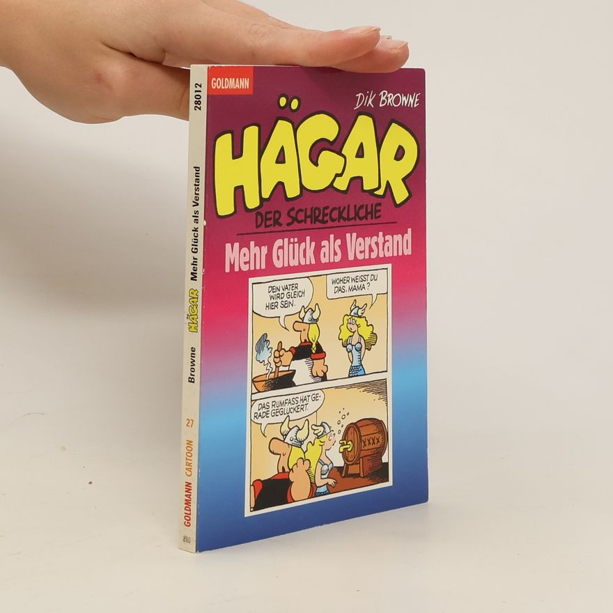Dik Browne Hägar. Mehr Glück als Verstand