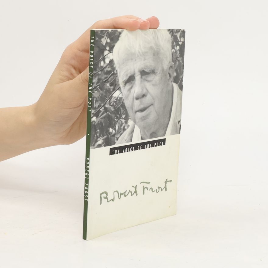 Robert Frost The Voice of the Poet