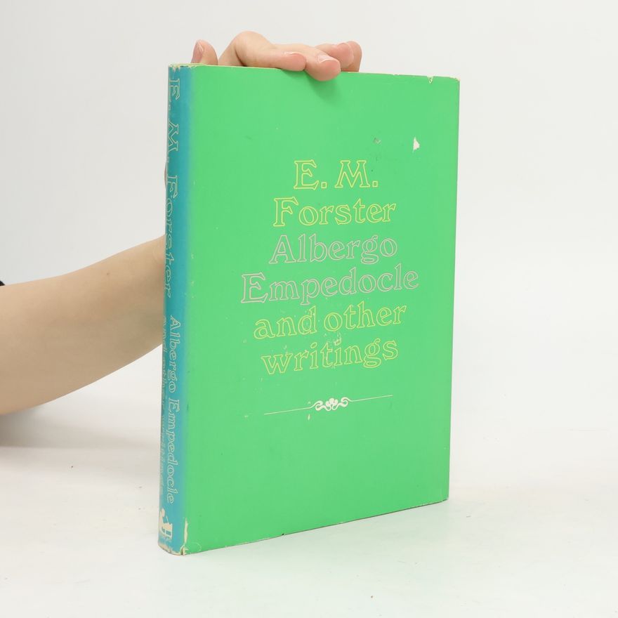 E. M. Forster Apbergo Empedocle and toher writings