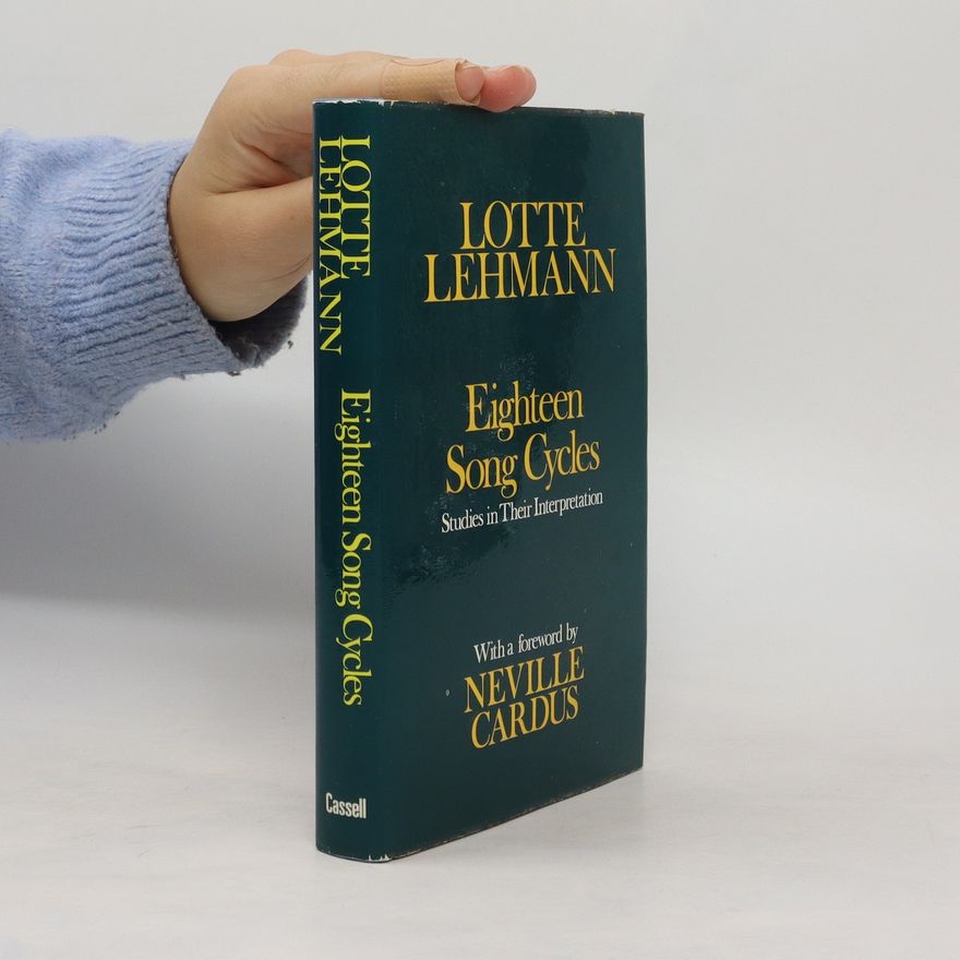 Lotte Lehmann Eighteen Song Cycles