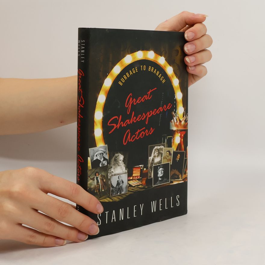 Stanley Wells Great Shakespeare Actors