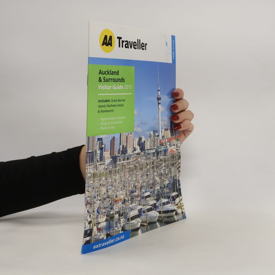 Kolektiv autorů AA Traveller. Auckland ad Surrounds Visitor Guide 2015