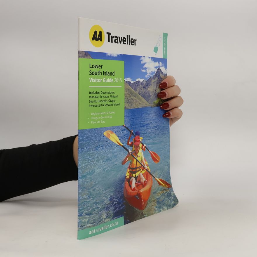 Kolektiv autorů AA Traveller. Lower South Island Visitor Guide 2015