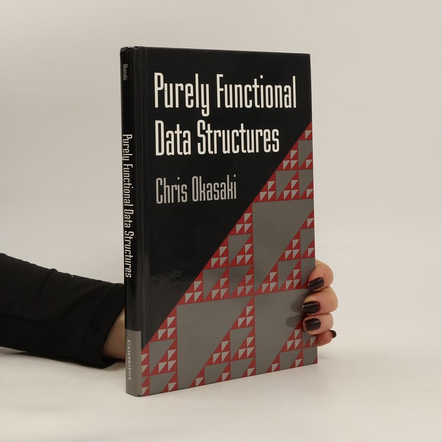 Chris Okasaki Purely Functional Data Structures