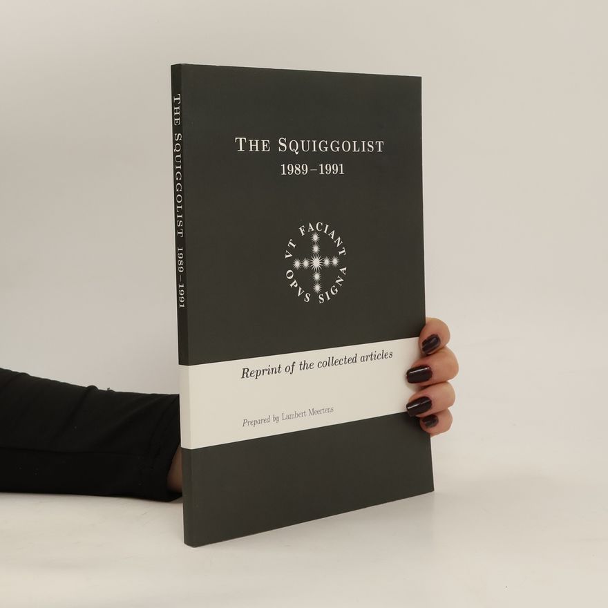 Various authors The Squiggolist 1989 - 1991