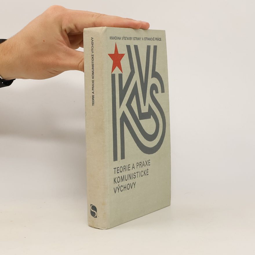Autorenkollektiv Teorie a praxe komunistické výchovy