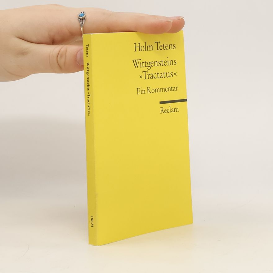 Holm Tetens Wittgensteins "Tractatus"