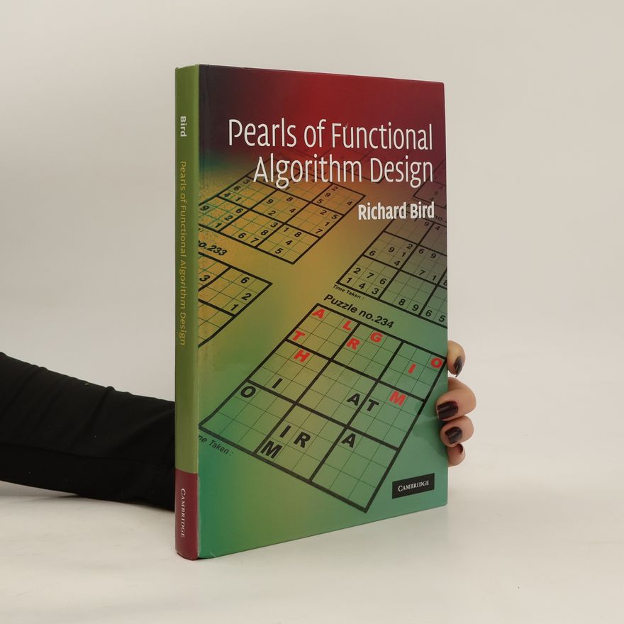 Richard Bird Pearls of Functional Algorithm Design