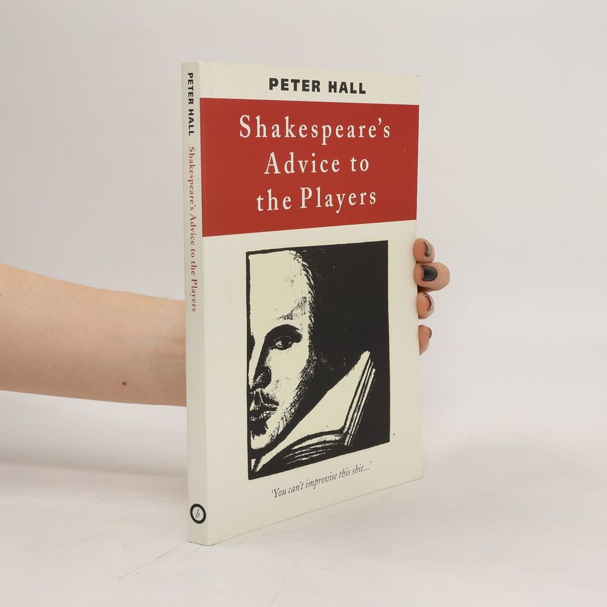 Peter Hall Shakespeare's Advice to the Players
