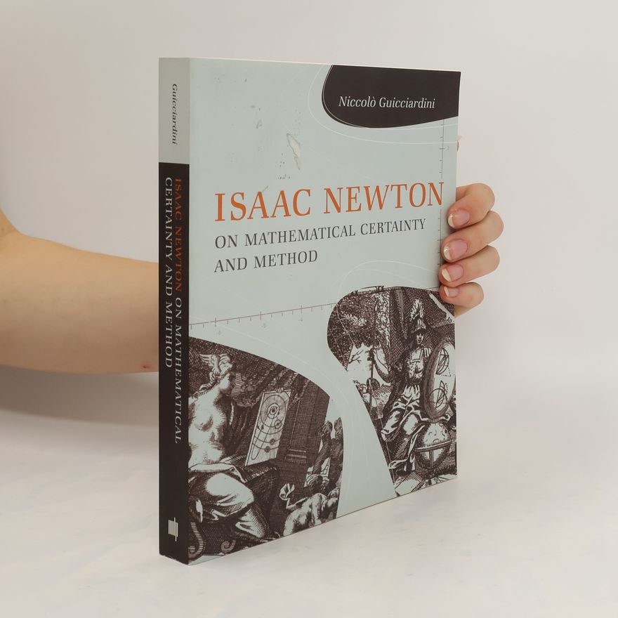 Niccolo Guicciardini Isaac Newton on Mathematical Certainty and Method
