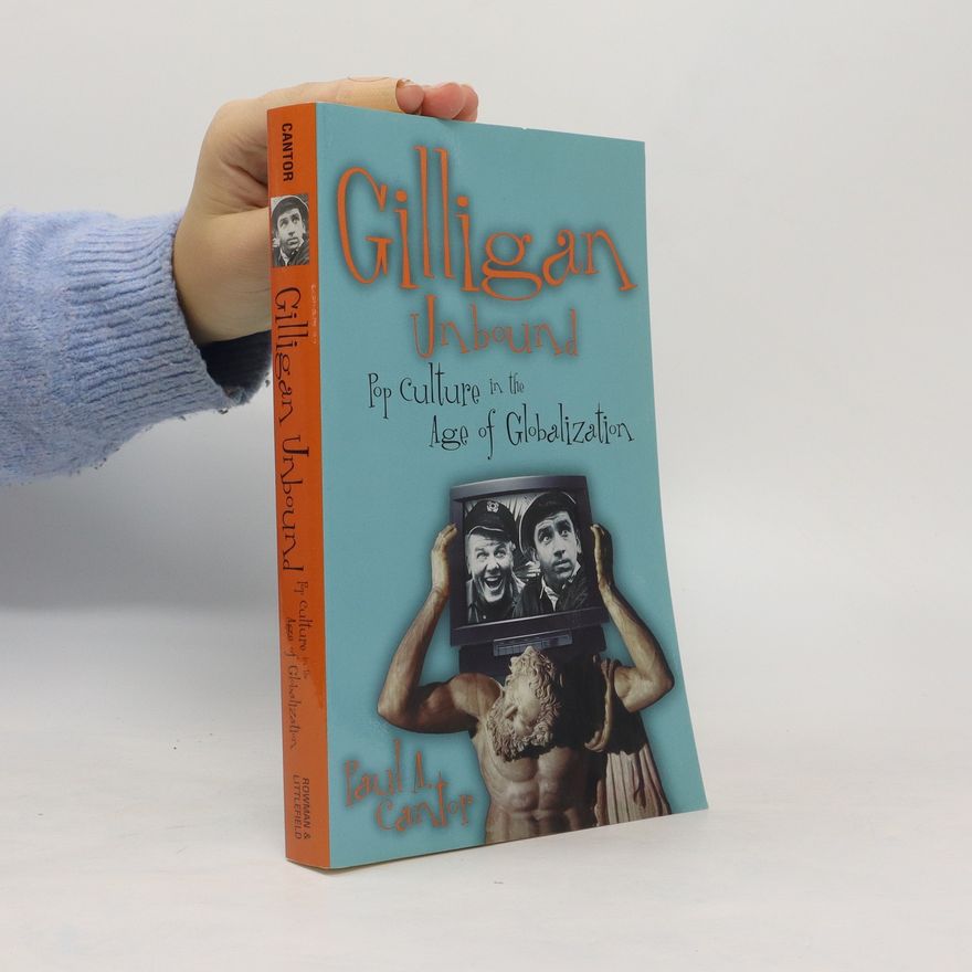 Paul A. Cantor Gilligan Unbound