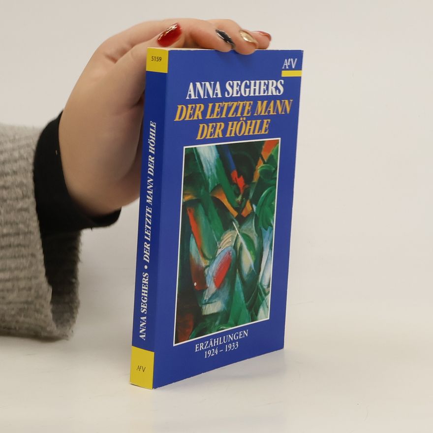 Anna Seghers Der letzte Mann der Höhle