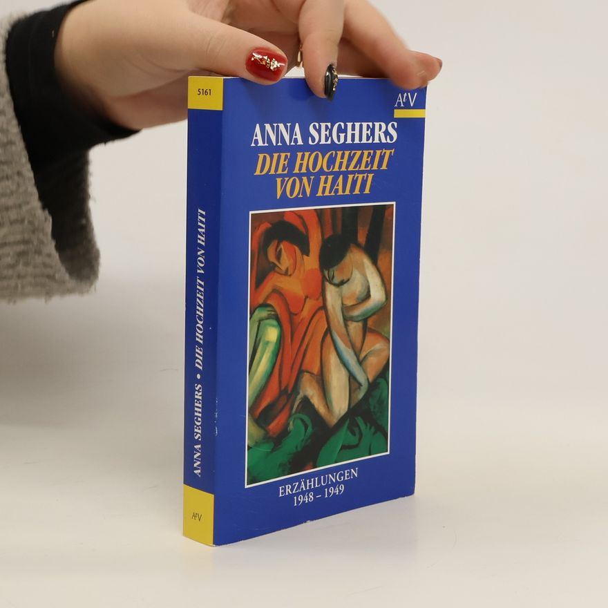 Anna Seghers Die Hochzeit von Haiti