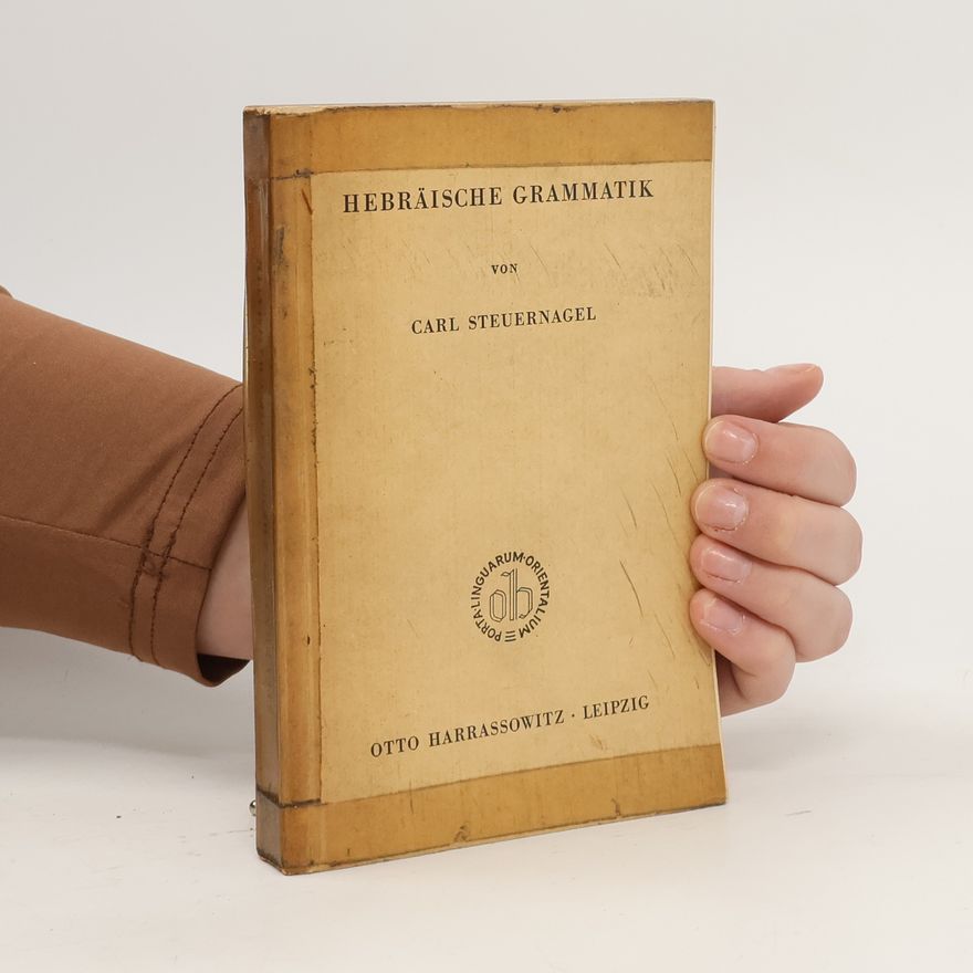 Carl Steuernagel Herbäische grammatik von Carl Steuernagel