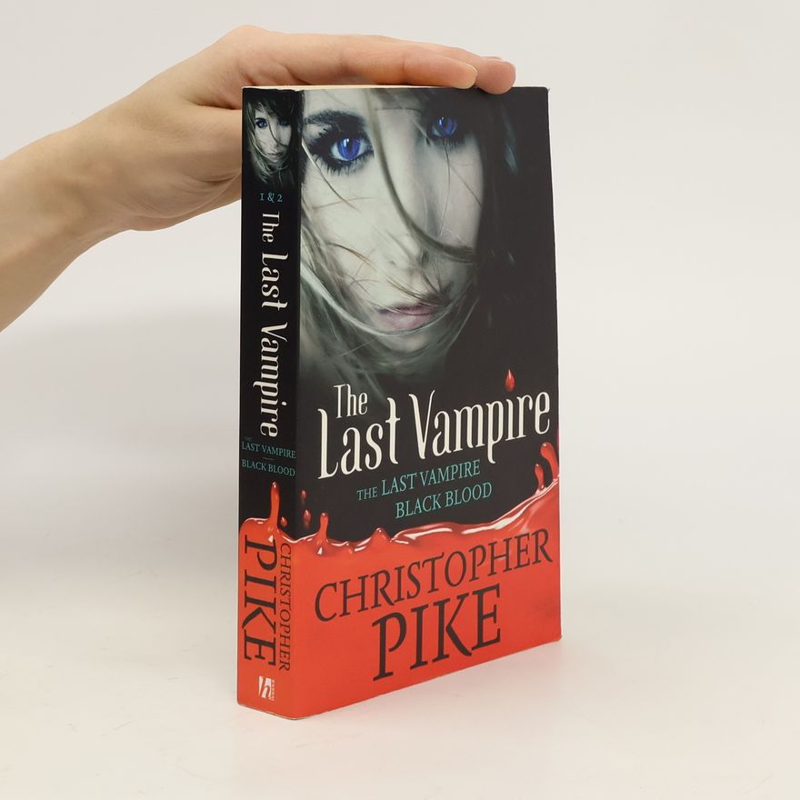 Christopher Pike The Last Vampire (1., 2. díl - jeden svazek)