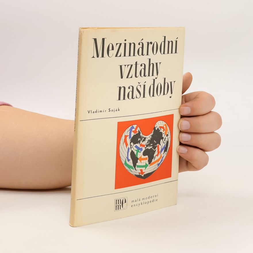 Vladimír Soják Mezinárodní vztahy naší doby