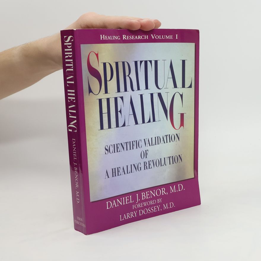 Daniel J. Benor Spiritual Healing