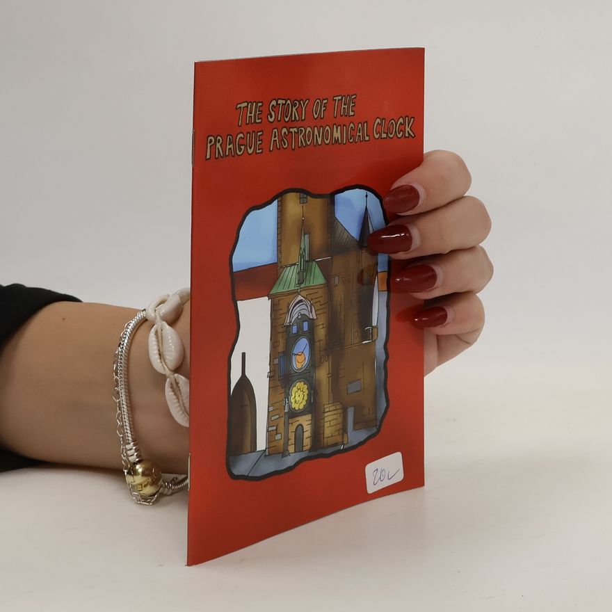 Roman Kelbich The Story of the Prague Astronomical Clock