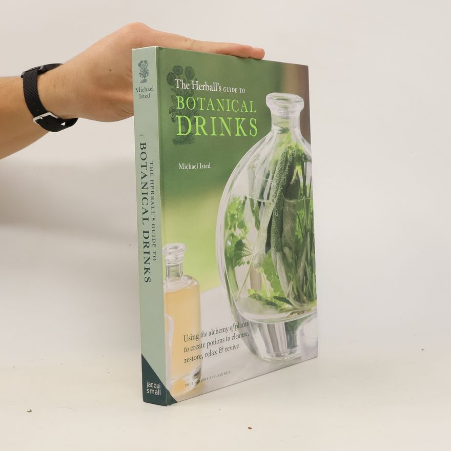 Michael Broistedt The Herball's Guide to Botanical Drinks
