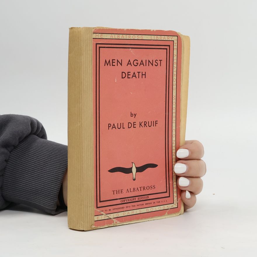 Paul De Kruif Men against death