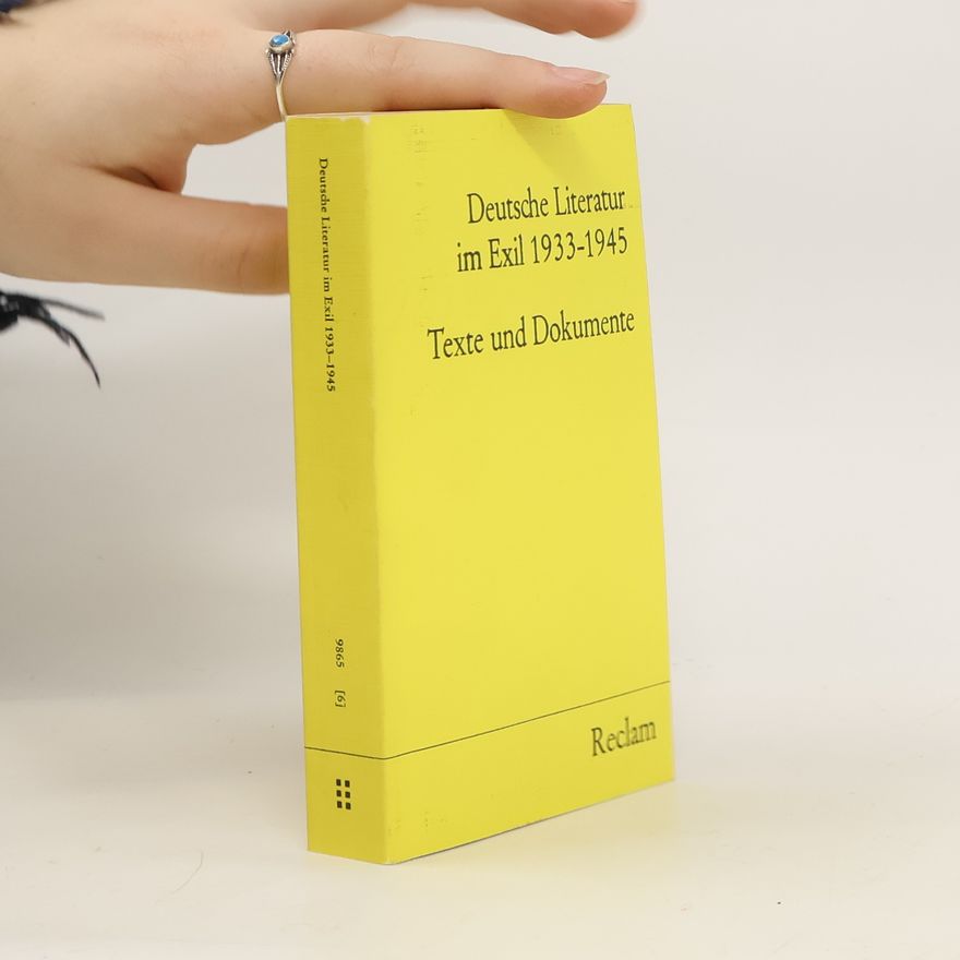 Autorenkollektiv Deutsche Literatur im Exil 1933-1945 : Texte und Dokumente