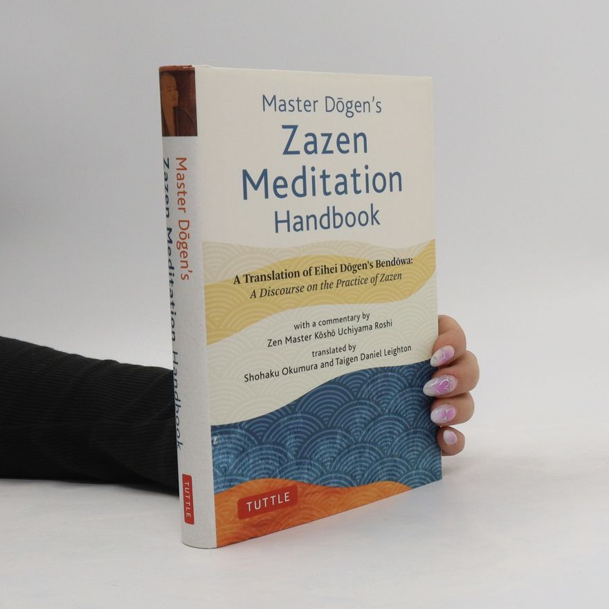 Dōgen Master Dogen's Zazen Meditation Handbook