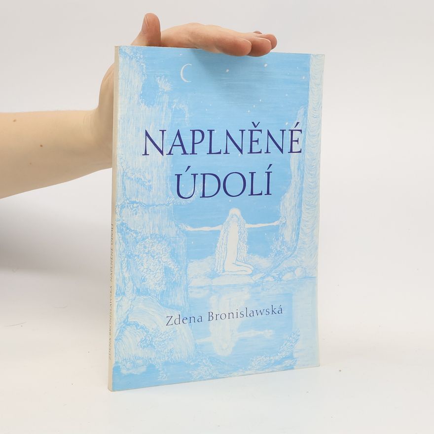 Zdena Bronislawská Naplněné údolí