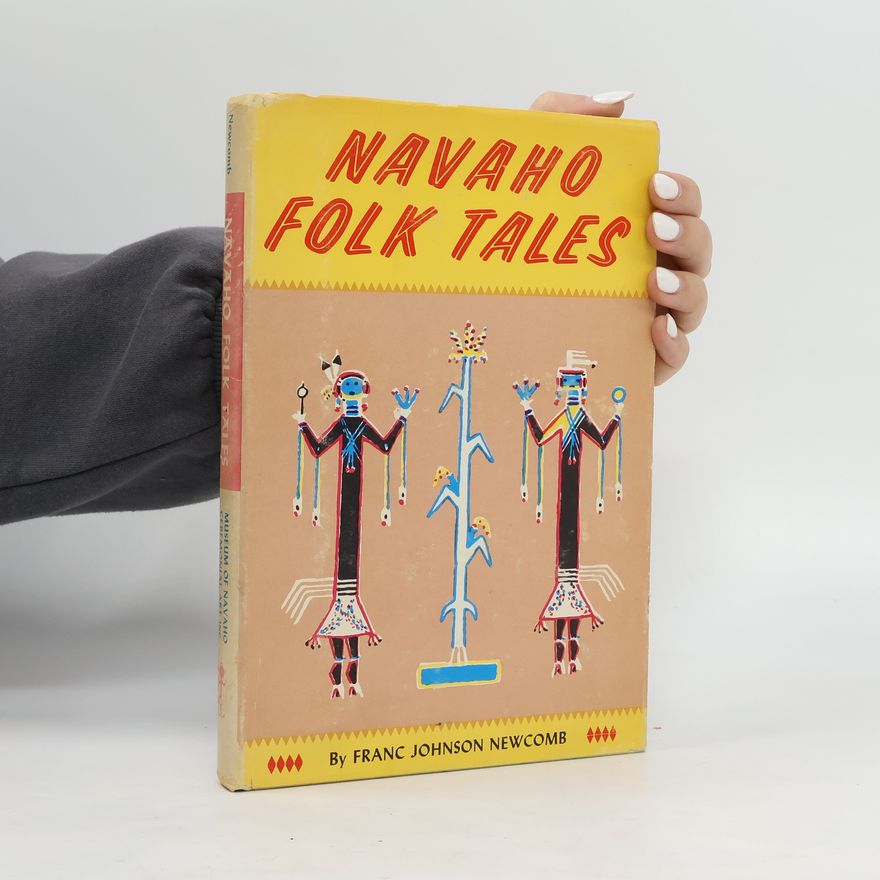 Franc Johnson Newcomb Navaho Folk Tales