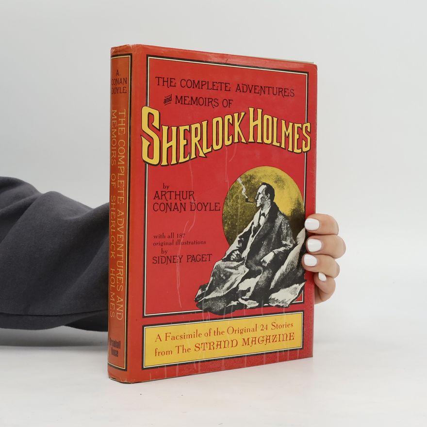 Arthur Conan Doyle The Complete Adventures and Memoirs of Sherlock Holmes