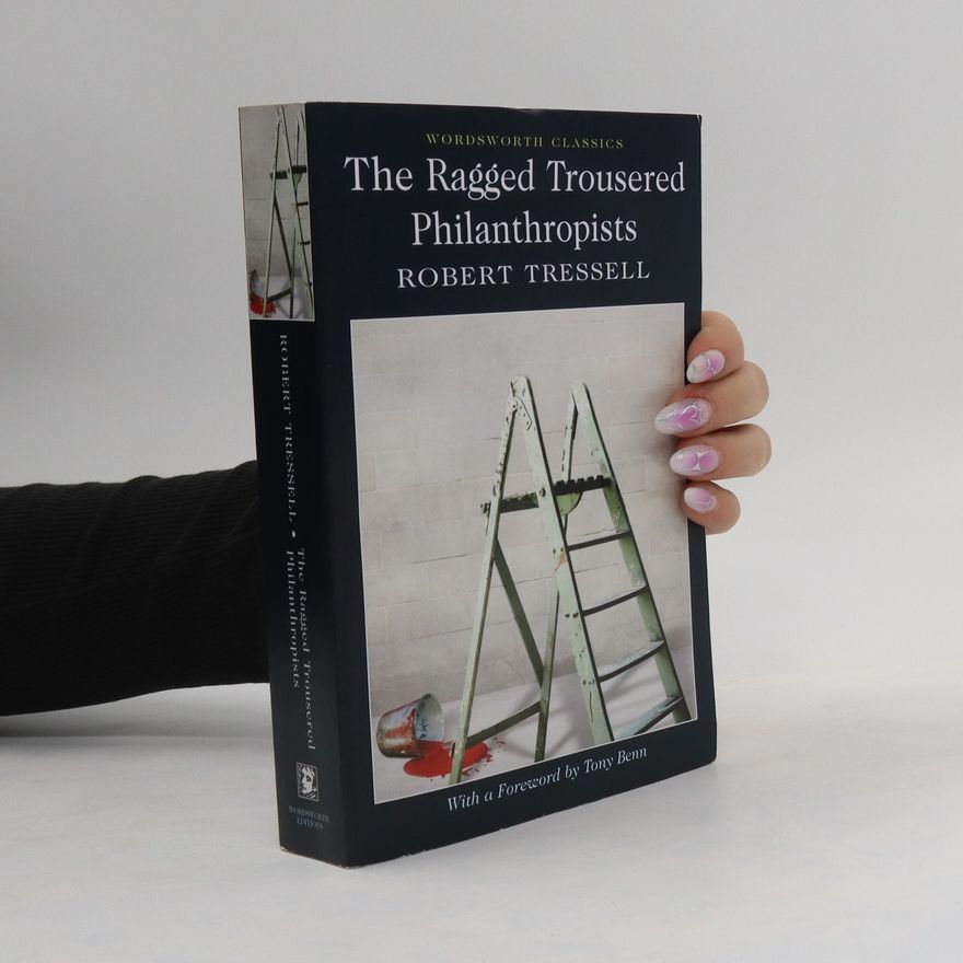 Robert Tressell The Ragged Trousered Philanthropists