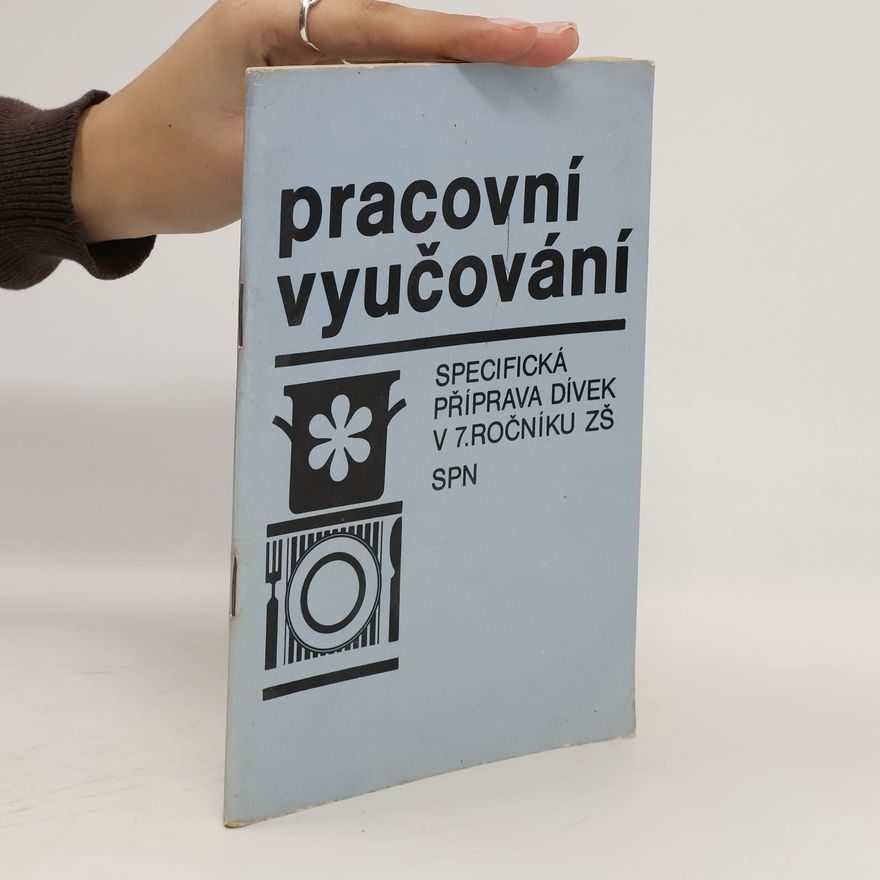 Augustin Wolf Pracovní vyučování : specifická příprava dívek v 7. ročníku ZŠ