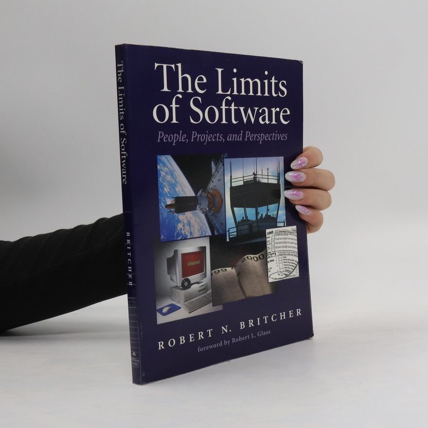 Robert N. Britcher The Limits of Software