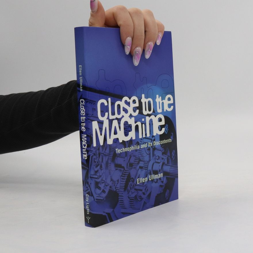 Ellen Ullman Close to the Machine