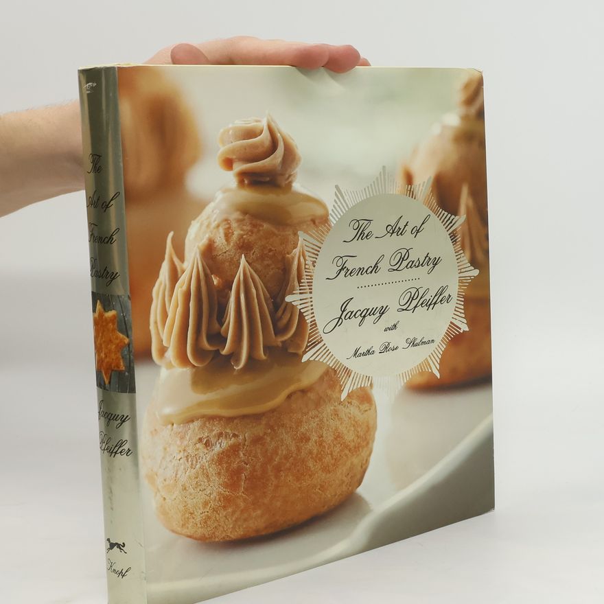 Martha Rose Shulman The Art of French Pastry